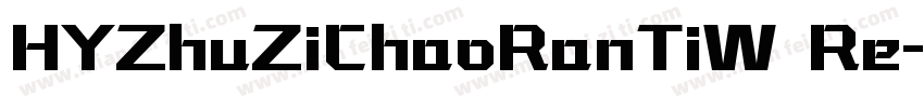 HYZhuZiChaoRanTiW Re字体转换